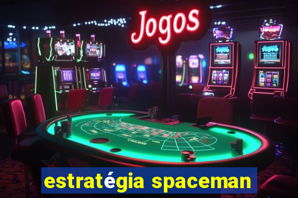 estratégia spaceman