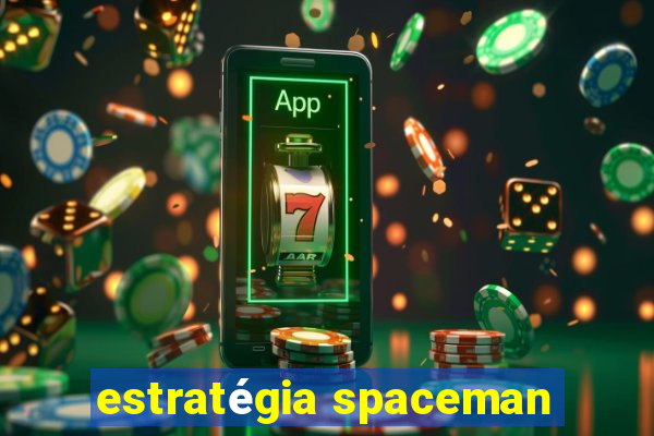 estratégia spaceman