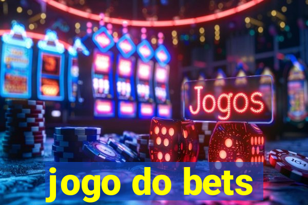 jogo do bets