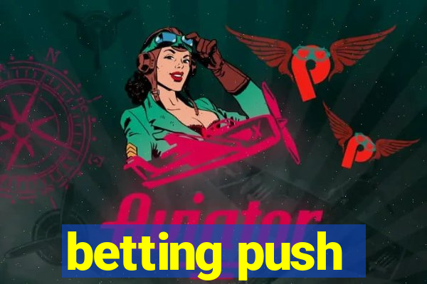 betting push