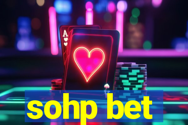 sohp bet