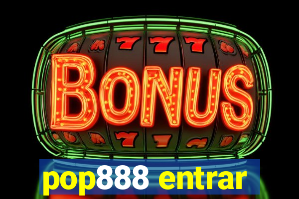 pop888 entrar