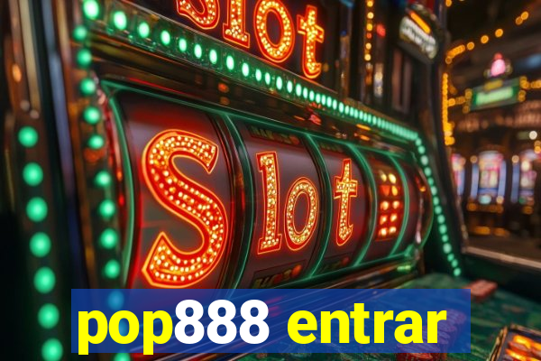 pop888 entrar