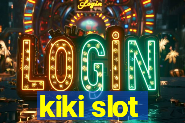 kiki slot