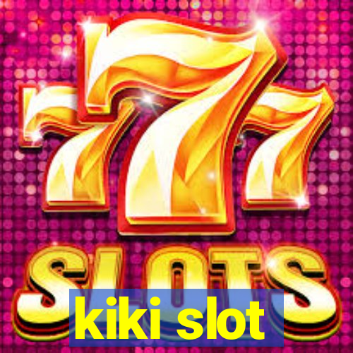 kiki slot