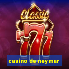 casino de neymar