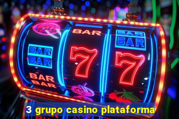 3 grupo casino plataforma