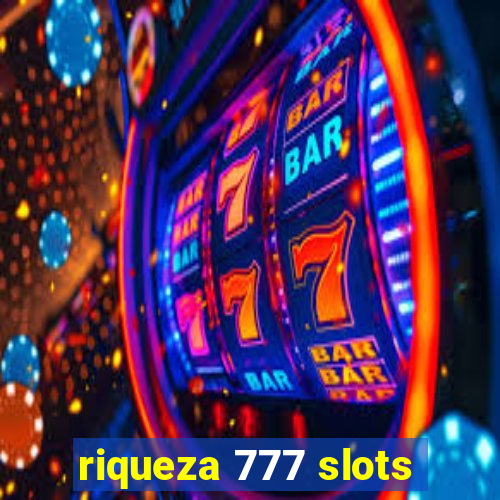 riqueza 777 slots