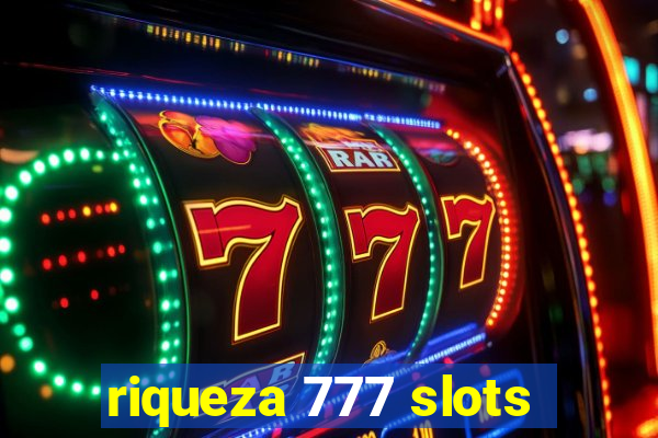 riqueza 777 slots