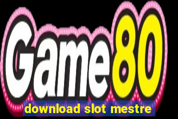 download slot mestre