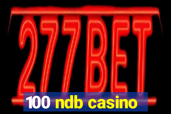 100 ndb casino