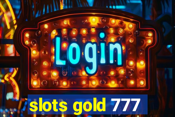 slots gold 777