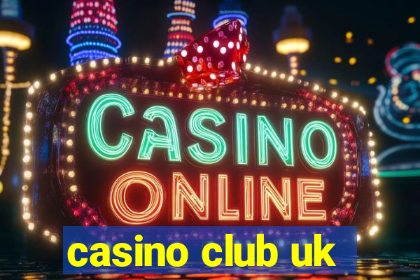 casino club uk