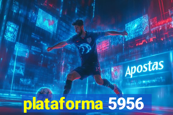 plataforma 5956