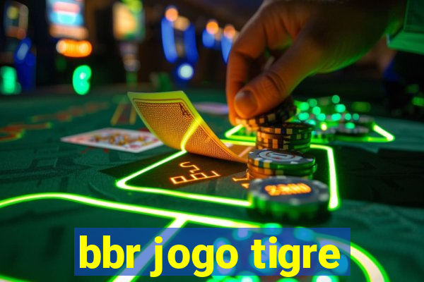 bbr jogo tigre