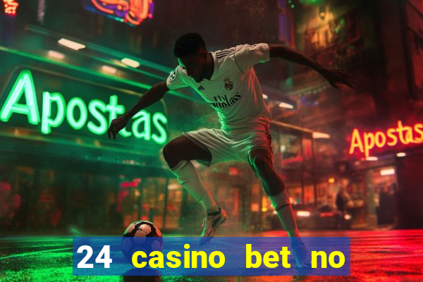 24 casino bet no deposit bonus