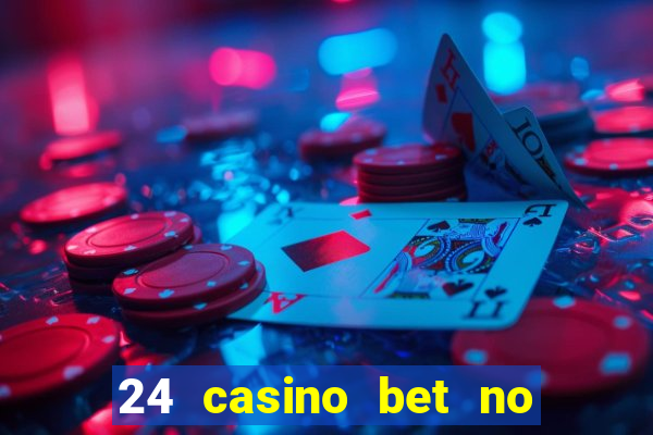 24 casino bet no deposit bonus