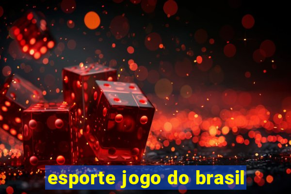 esporte jogo do brasil