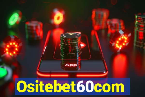 Ositebet60com