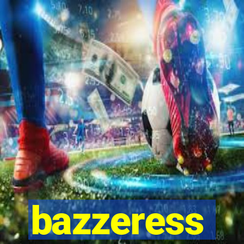 bazzeress