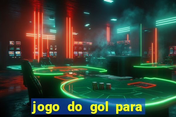 jogo do gol para ganhar dinheiro