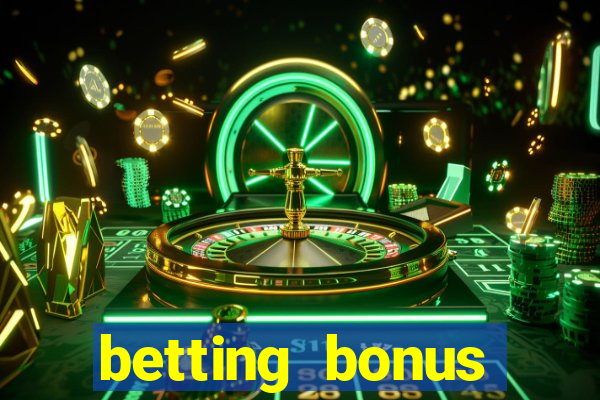 betting bonus without deposit