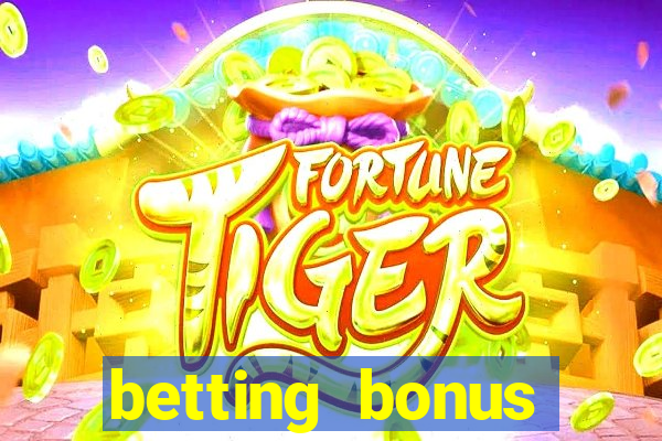 betting bonus without deposit