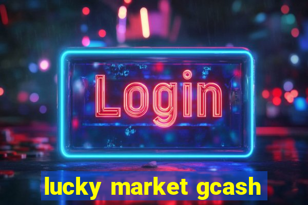 lucky market gcash