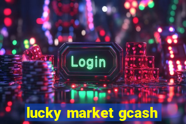 lucky market gcash