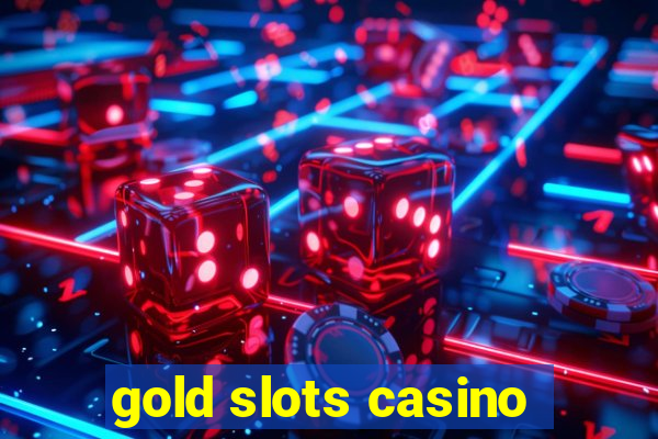 gold slots casino