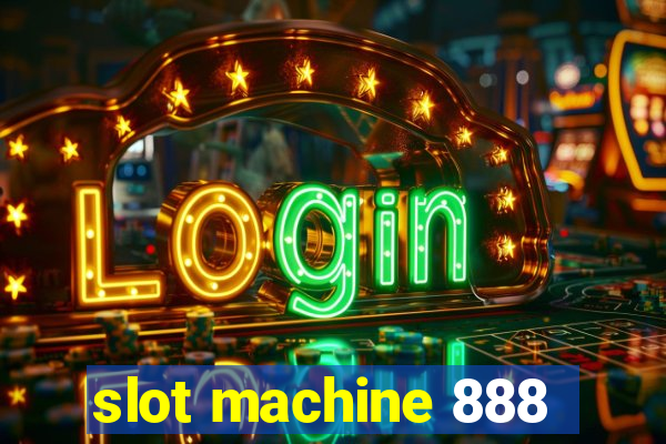 slot machine 888