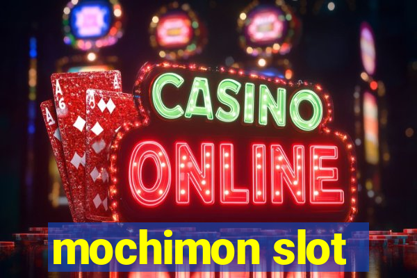 mochimon slot