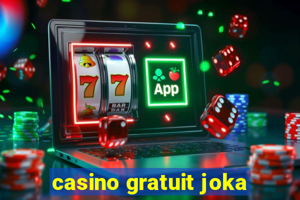 casino gratuit joka