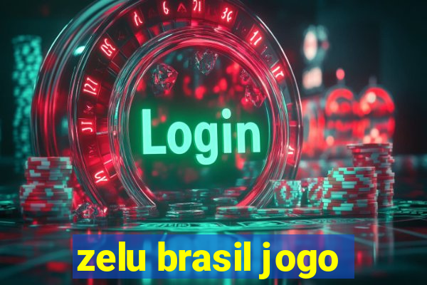 zelu brasil jogo