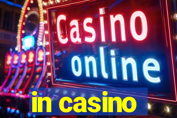 in casino