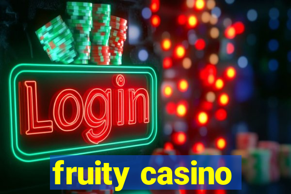 fruity casino