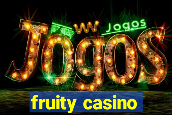 fruity casino