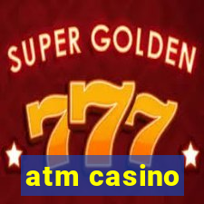 atm casino