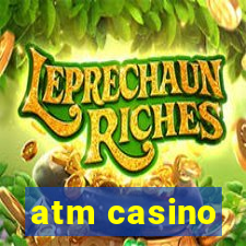 atm casino