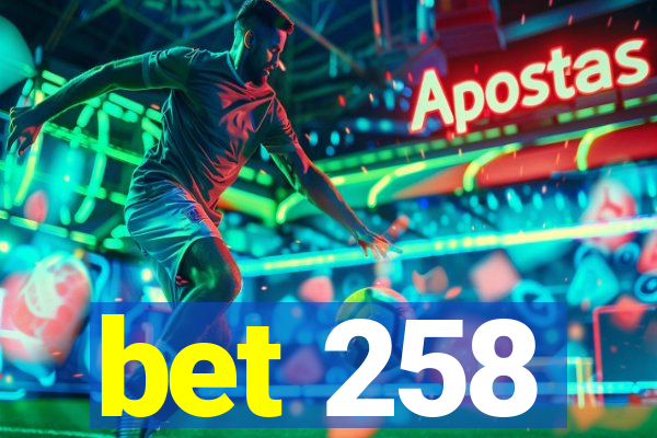 bet 258