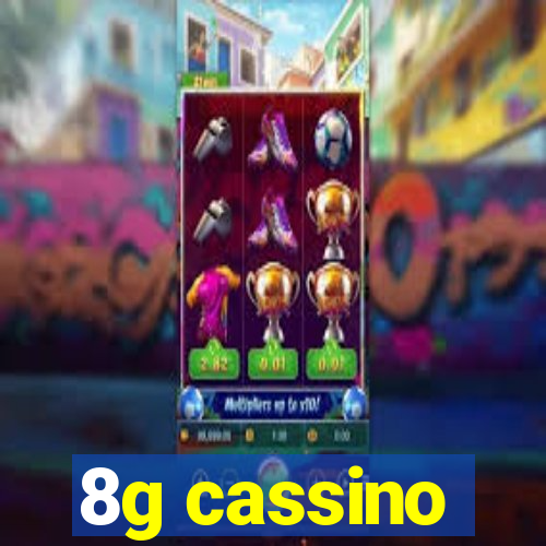 8g cassino