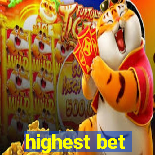 highest bet