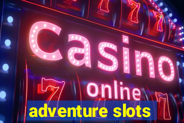 adventure slots