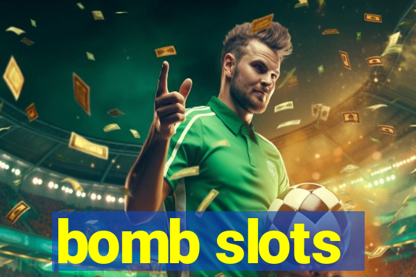 bomb slots