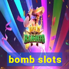 bomb slots