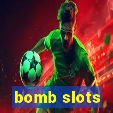 bomb slots