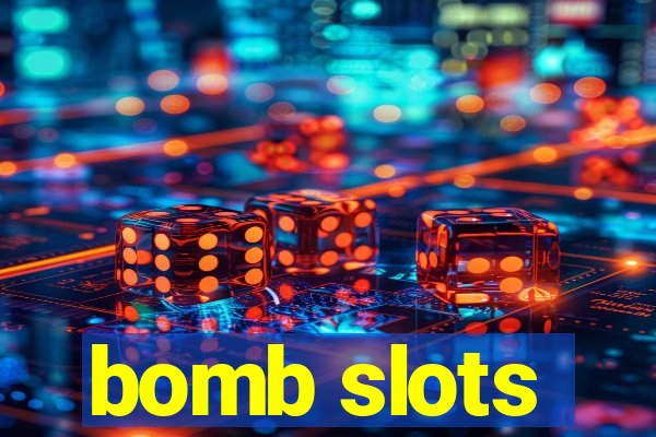 bomb slots