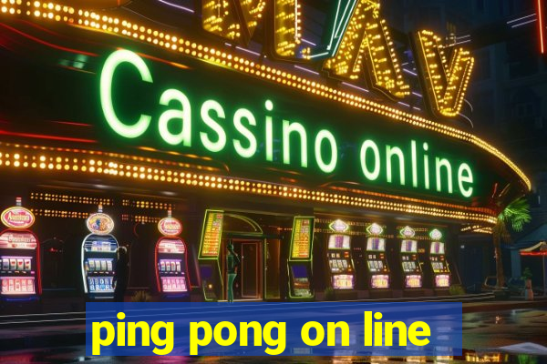 ping pong on line