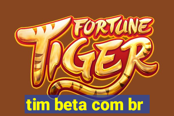 tim beta com br