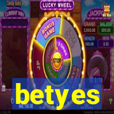 betyes